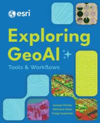 Exploring GeoAI (ISBN: 9781589489080)