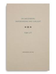 On Swedenborg, Skateboarding and Sunlight (ISBN: 9780854482405)