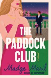 The Paddock Club - MARIL MADGE (ISBN: 9781668210666)