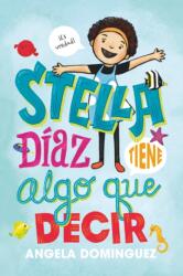 Stella Diaz tiene algo que decir (ISBN: 9781250390745)