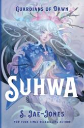 Guardians of Dawn: Suhwa (ISBN: 9781250191519)