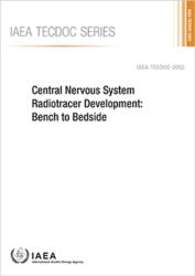 Central Nervous System Radiotracer Development: Bench to Bedside (ISBN: 9789201166241)