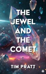 The Jewel and the Comet (ISBN: 9781836730224)