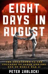 Eight Days in August (ISBN: 9780811778220)