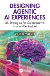 Designing Agentic AI Experiences (ISBN: 9781041237266)