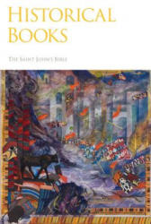 Historical Books: The Saint Johns' Bible - Donal Jackson (ISBN: 9780814690536)