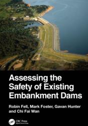 Assessing the Safety of Existing Embankment Dams (ISBN: 9781032889047)