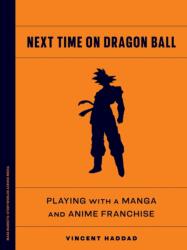 Next Time on Dragon Ball (ISBN: 9781517919566)