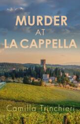 Murder at La Cappella (ISBN: 9780749033682)