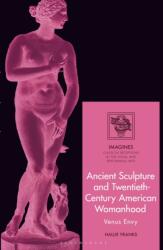 Ancient Sculpture and Twentieth-Century American Womanhood (ISBN: 9781350469907)