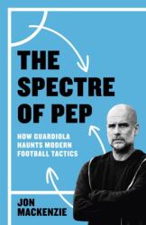 The Spectre of Pep (ISBN: 9781399631891)