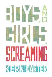 Boys and Girls Screaming (ISBN: 9781770866454)