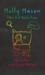 Molly Mason: The Pet Detective (ISBN: 9780956290748)