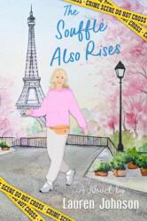 The Souffle Also Rises (ISBN: 9781998672448)