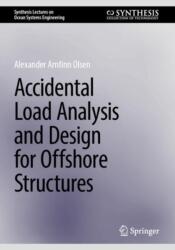 Accidental Load Analysis and Design for Offshore Structures (ISBN: 9783031747724)