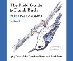 The Field Guide to Dumb Birds 2027 Daily Calendar (ISBN: 9781797244501)