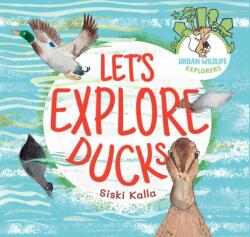 Let's Explore Ducks (ISBN: 9781068612275)
