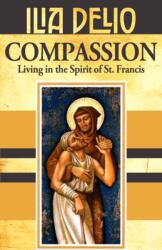 Compassion: Living in the Spirit of St. Francis (ISBN: 9781626986763)
