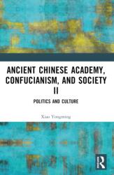 Ancient Chinese Academy, Confucianism, and Society II (ISBN: 9781032364902)