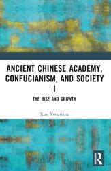 Ancient Chinese Academy, Confucianism, and Society I (ISBN: 9781032364896)