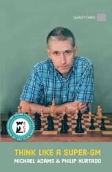 Think Like a Super-GM (ISBN: 9781784832575)