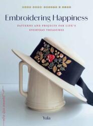 Embroidering Happiness (ISBN: 9781645474371)