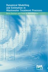Dynamical Modelling & Estimation in Wastewater Treatment Processes (ISBN: 9781900222501)