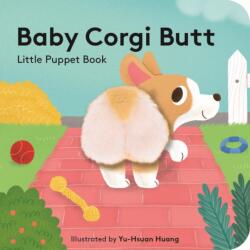 Baby Corgi Butt: Little Puppet Book - Yu-Hsuan Huang (ISBN: 9781797237404)