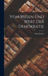 Vom Wesen Und Wert Der Demokratie (ISBN: 9781015404908)