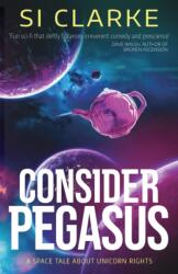Consider Pegasus (ISBN: 9781739768126)