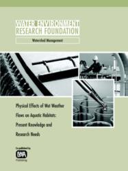 Physical Effects of Wet Weather Flows on Aquatic Habitats (ISBN: 9781843396482)