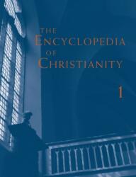 The Encyclopedia of Christianity, Volume 1 (ISBN: 9780802879998)