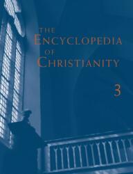 The Encyclopedia of Christianity, Volume 3 (ISBN: 9780802880031)