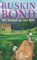 My School on the Hill (ISBN: 9789355201744)