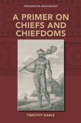 A Primer on Chiefs and Chiefdoms (ISBN: 9781734281835)