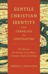 Gentile Christian Identity from Cornelius to Constantine (ISBN: 9780802871756)