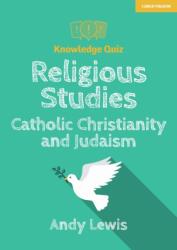 Knowledge Quiz: Religious Studies - Catholic Christianity and Judaism (ISBN: 9781912906796)