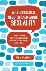 Why Churches Need to Talk about Sexuality (ISBN: 9781506458571)