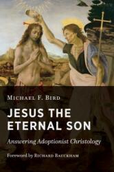 Jesus the Eternal Son (ISBN: 9780802875068)