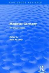 Routledge Revivals: Medieval Germany (ISBN: 9781138062658)