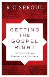 Getting the Gospel Right - The Tie That Binds Evangelicals Together (ISBN: 9780801019692)