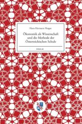 Okonomik als Wissenschaft und die Methode der Osterreichischen Schule (ISBN: 9783902639257)