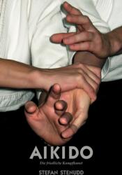Aikido. Die friedliche Kampfkunst (ISBN: 9789178940561)