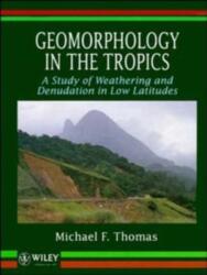Geomorphology in the Tropics (ISBN: 9780471930358)