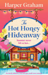 The Hot Honey Hideaway - Harper Graham (ISBN: 9781805506157)