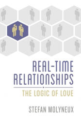 Real-Time Relationships: The Logic of Love - Stefan Molyneux (ISBN: 9781975653095)