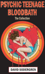 Psychic Teenage Bloodbath - David Sodergren (ISBN: 9781917910057)