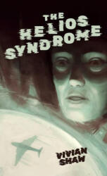 The Helios Syndrome - Vivian Shaw (ISBN: 9781590215371)