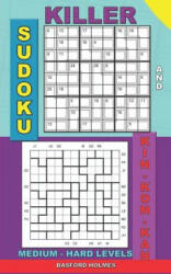 Killer sudoku and Kin-kon-kan medium - hard levels. : Sudoku puzzles book to the road. - Basford Holmes (ISBN: 9781074726485)
