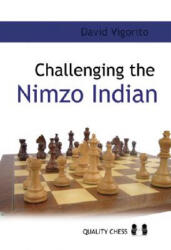 Challenging the Nimzo-Indian - David Vigorito (ISBN: 9789197600552)